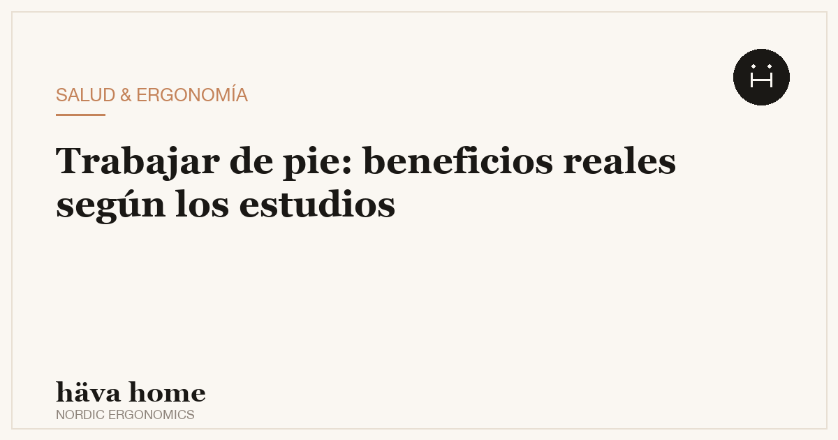 Beneficios de trabajar de pie según los estudios científicos