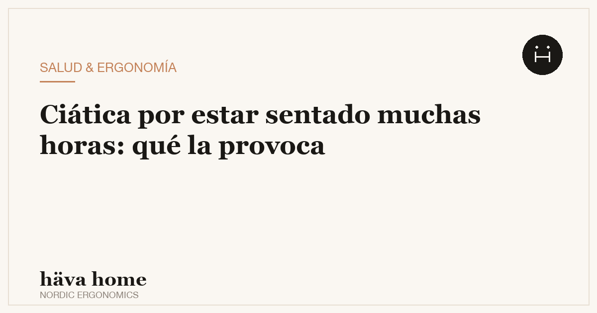 Ciática por estar sentado muchas horas: qué la provoca