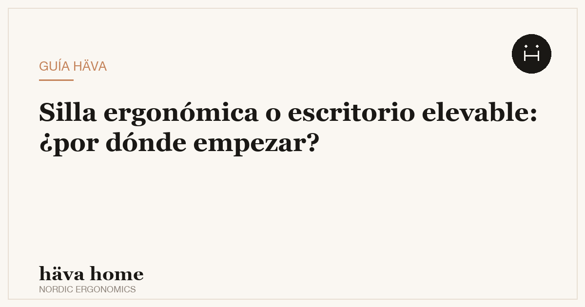 Silla ergonómica o escritorio elevable: ¿qué comprar primero?