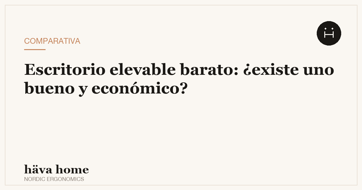 Escritorio elevable eléctrico barato y bueno: ¿existe realmente?