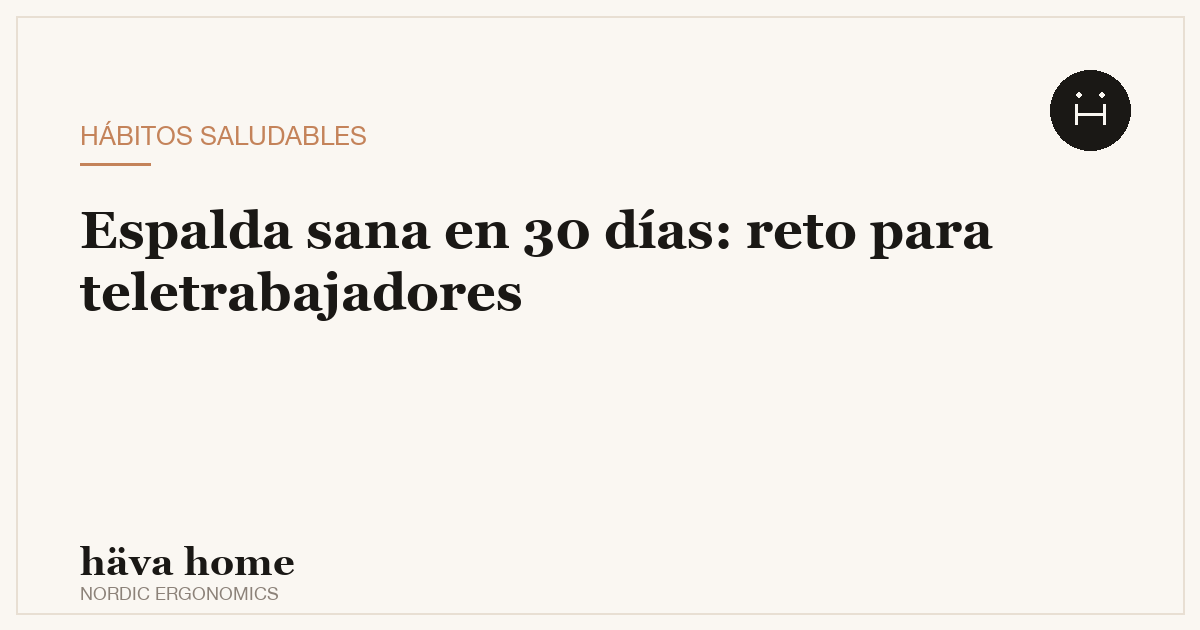 Reto de 30 días para una espalda sana: guía para teletrabajadores