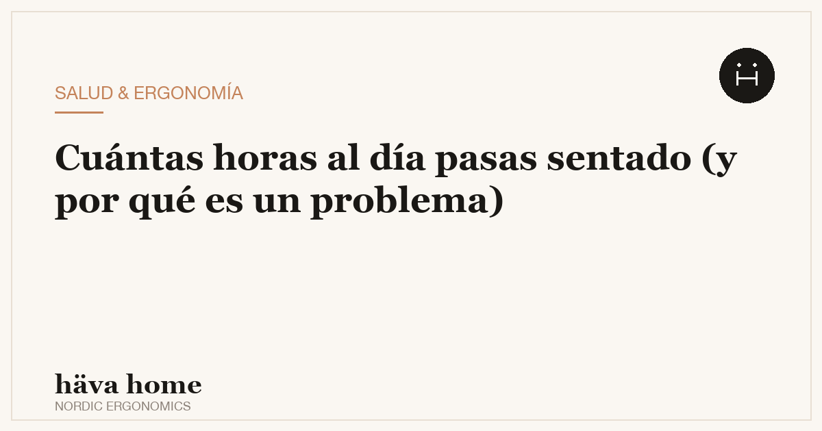 Cuántas horas al día se puede estar sentado (y por qué es un problema)