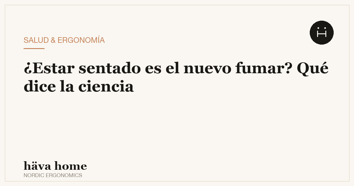¿Estar sentado es el nuevo fumar? Qué dice la ciencia