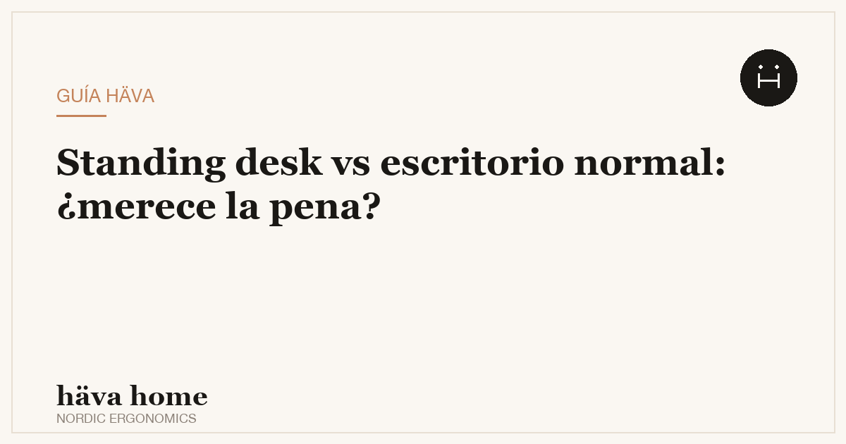 Standing desk vs escritorio normal: diferencias y si merece la pena