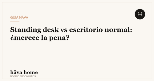 Standing desk vs escritorio normal: diferencias y si merece la pena