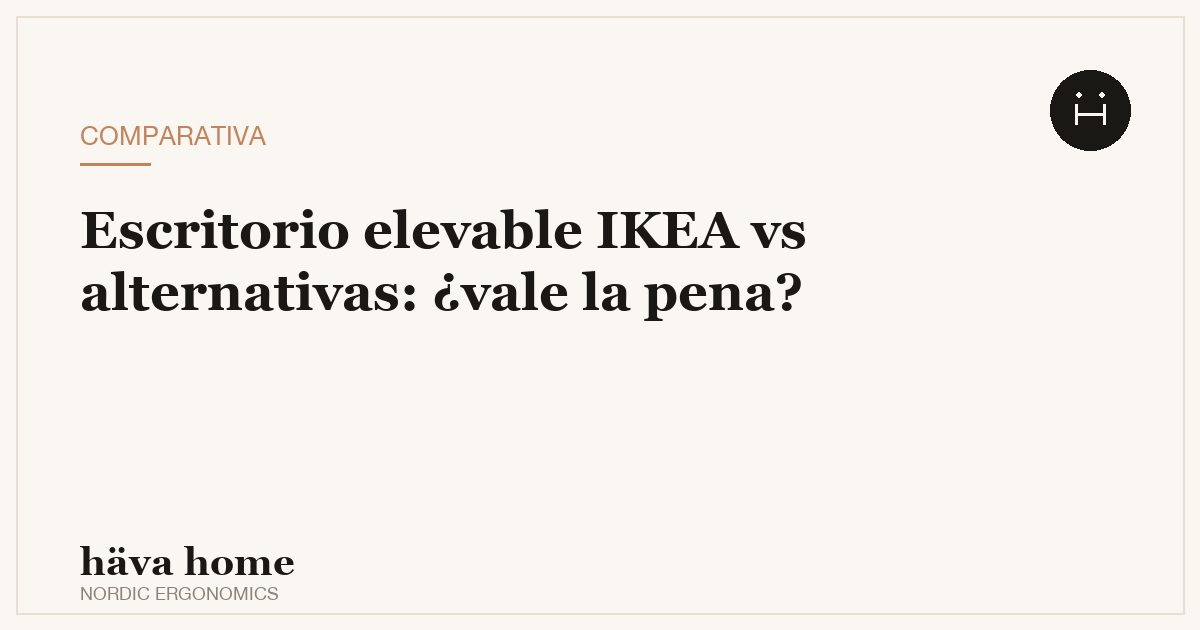 Alternativas al escritorio elevable de IKEA: ¿vale la pena el cambio?