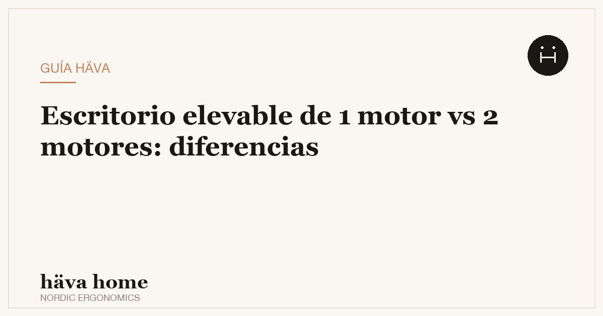 Escritorio elevable de 1 motor o 2 motores: diferencias